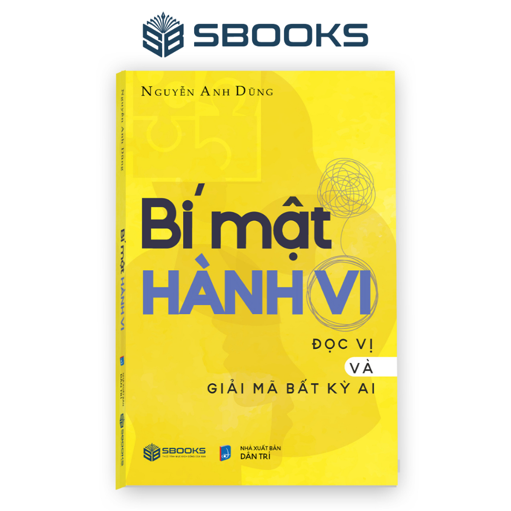 Sách - Bí Mật Hành Vi - Đọc Vị Và Giải Mã Bất Kỳ Ai - Nguyễn Anh Dũng - SBOOKS