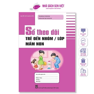 Sổ theo dõi trẻ tới nhóm, lớp mầm non, sổ ghi chép, báo ăn trẻ mầm non, hồ sơ theo dõi trẻ - ADCbook, MTTT