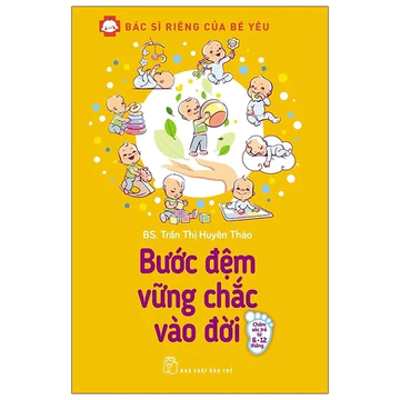 Sách - BÁC SĨ RIÊNG CỦA BÉ YÊU: Bước đệm vững chắc vào đời (NXB Trẻ)