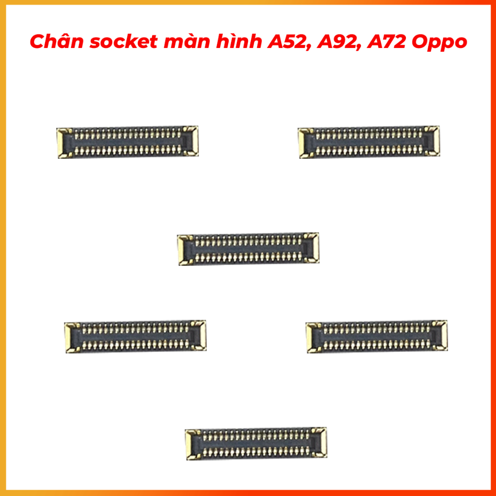Chân socket màn hình trên main A52, A92, A72,A32,A53,A53s,A33,C17i ...