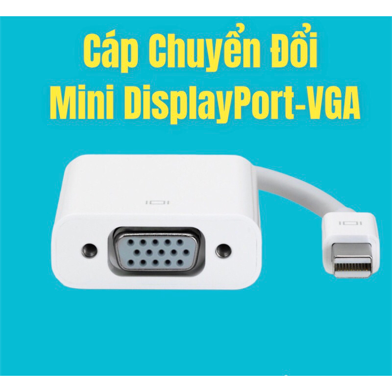 Cáp chuyển mini displayport sang Vga (mini dp Vga) chất lượng tốt nhất ...