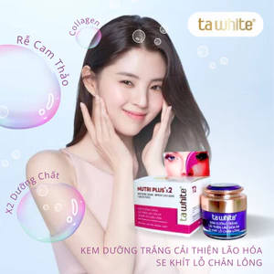 tawhite Kem Dưỡng Trắng Cải Thiện Lão Hóa Se Khít Lỗ Chân Lông Ta White 15g 25g