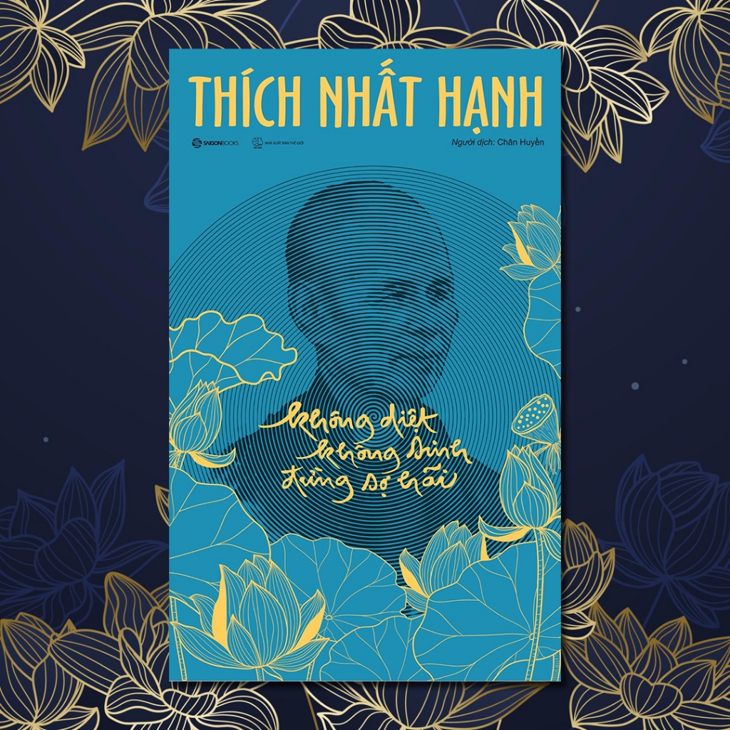 Sách - Không Diệt Không Sinh Đừng Sợ Hãi - Phiên Bản Đặc Biệt (Bìa cứng)