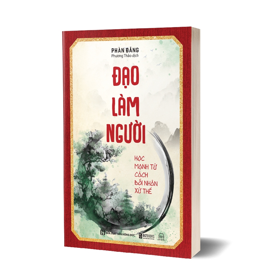 Bộ Sách Đạo Làm Người - Mạnh Tử, Tuân Tử, Khổng Tử, Mặc Từ - Giúp Hiểu Rõ Con Người Hơn Và Thuật Đối Nhân Xử Thế