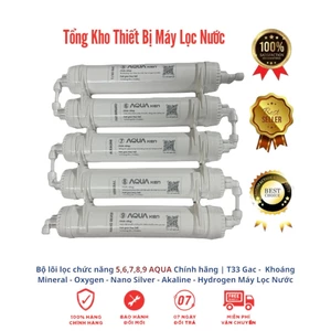 Bộ lõi lọc chức năng 5,6,7,8,9 AQUA Chính hãng | T33 Gac - Khoáng Mineral - Oxygen - Nano Silver - Akaline - Hydrogen