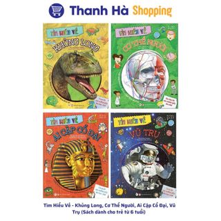 Sách - Tìm Hiểu Về: Ai Cập Cổ Đại, Vũ Trụ, Khủng Long, Cơ Thể Người (Sách dành cho trẻ từ 6 tuổi)