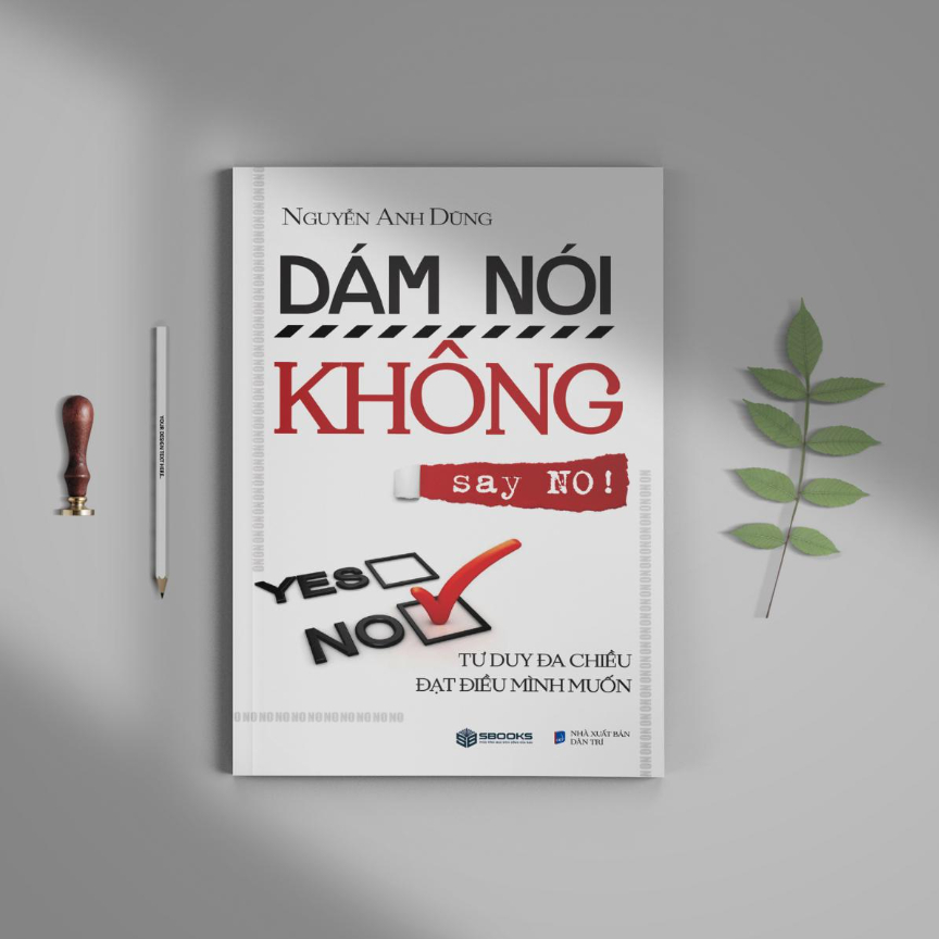 Sách - Combo 2 Cuốn: Dám Nói Có + Dám Nói Không - Sbooks Store