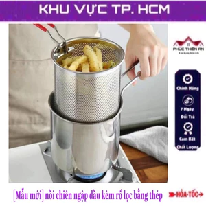 Nồi chiên ngập dầu có tay cầm kèm rổ lọc chất liệu thép không gỉ, giúp tiết kiệm dầu - tiện dụng, siêu bền