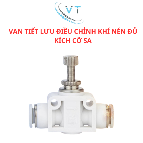 VAN TIẾT LƯU ĐIỀU CHỈNH KHÍ NÉN ĐỦ KÍCH CỠ SA