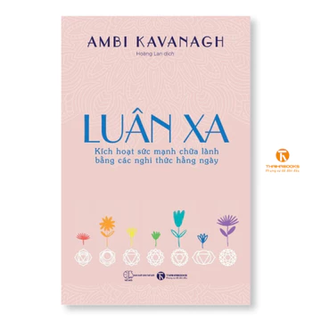 Sách - Luân xa: Kích hoạt sức mạnh chữa lành bằng các nghi thức hằng ngày - Thái Hà Books