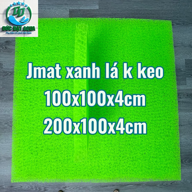 Jmat không keo loại 100x100cm -100x200cm  dày 4cm xanh lá  vật liệu lọc hồ cá koi cao cấp