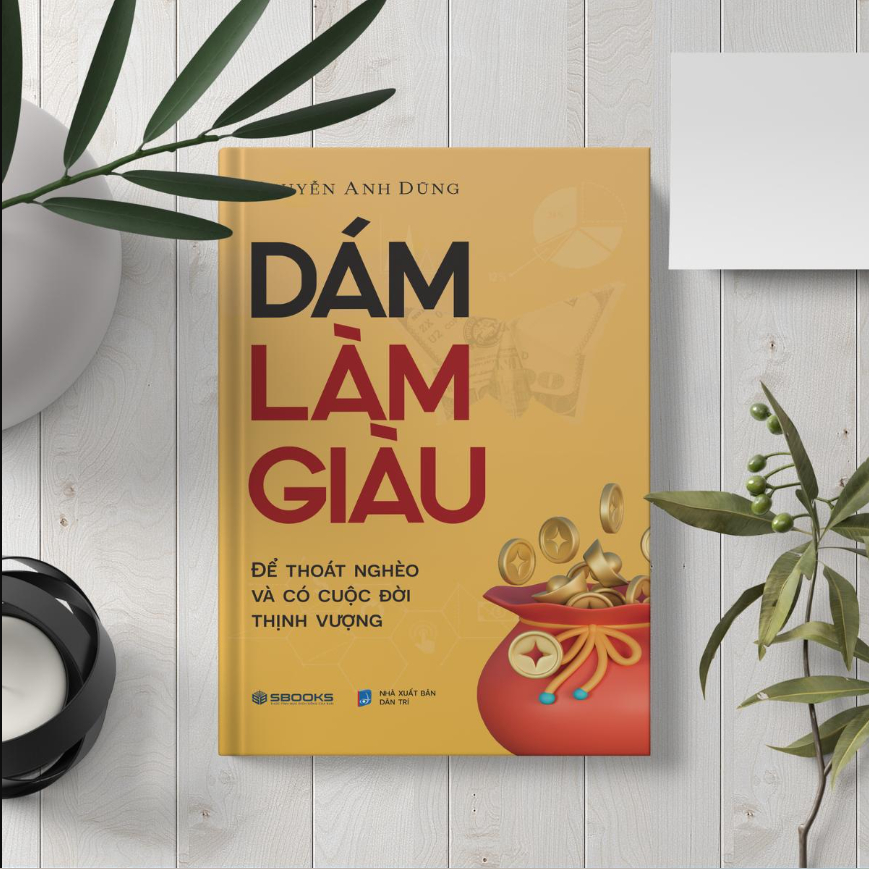 Combo 2 Sách Dám Làm Giàu + Dám Thất Bại - Sách Sbooks chính hãng