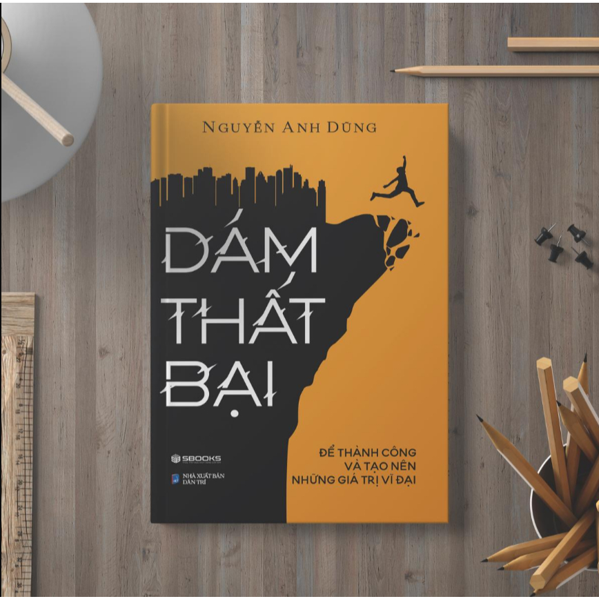 Combo 2 Sách Dám Làm Giàu + Dám Thất Bại - Sách Sbooks chính hãng