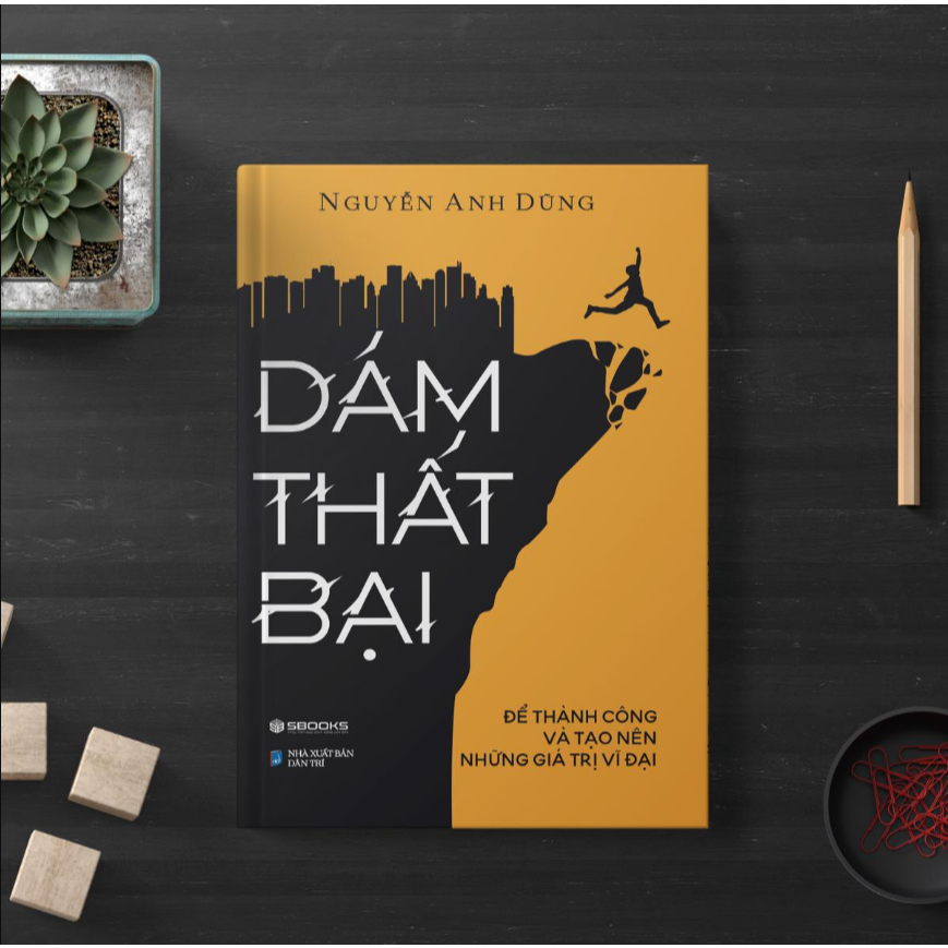 Combo 2 Sách Dám Làm Giàu + Dám Thất Bại - Sách Sbooks chính hãng