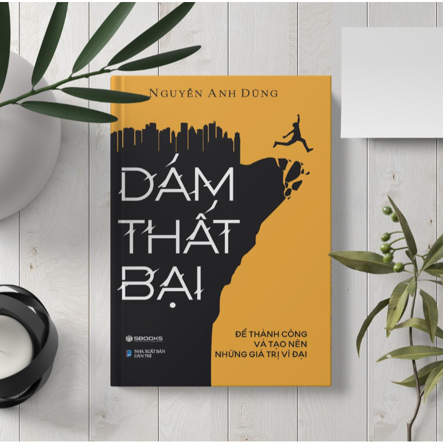 Combo 2 Sách Dám Làm Giàu + Dám Thất Bại - Sách Sbooks chính hãng