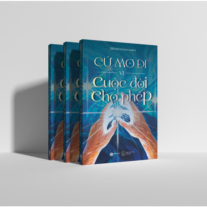 Sách - Cứ Mơ Đi Vì Cuộc Đời Cho Phép - Sách Sbooks chính hãng