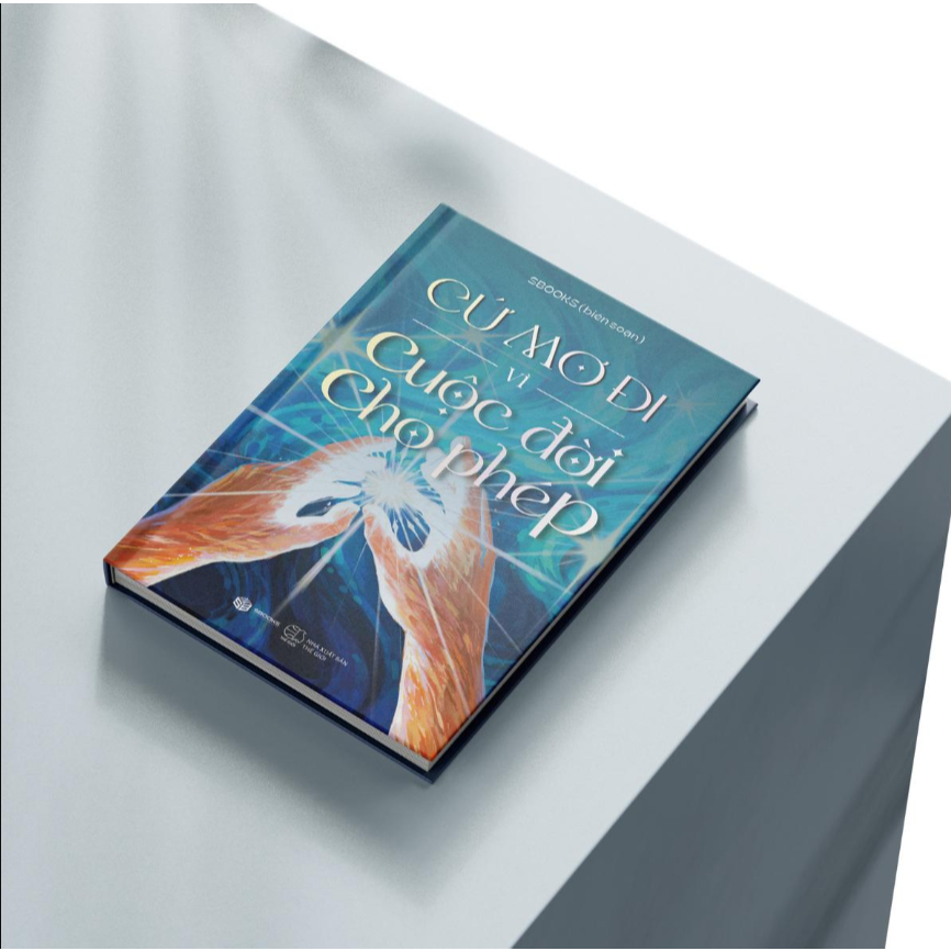 Sách - Cứ Mơ Đi Vì Cuộc Đời Cho Phép - Sách Sbooks chính hãng