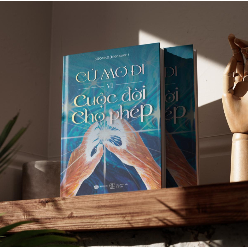 Sách - Cứ Mơ Đi Vì Cuộc Đời Cho Phép - Sách Sbooks chính hãng