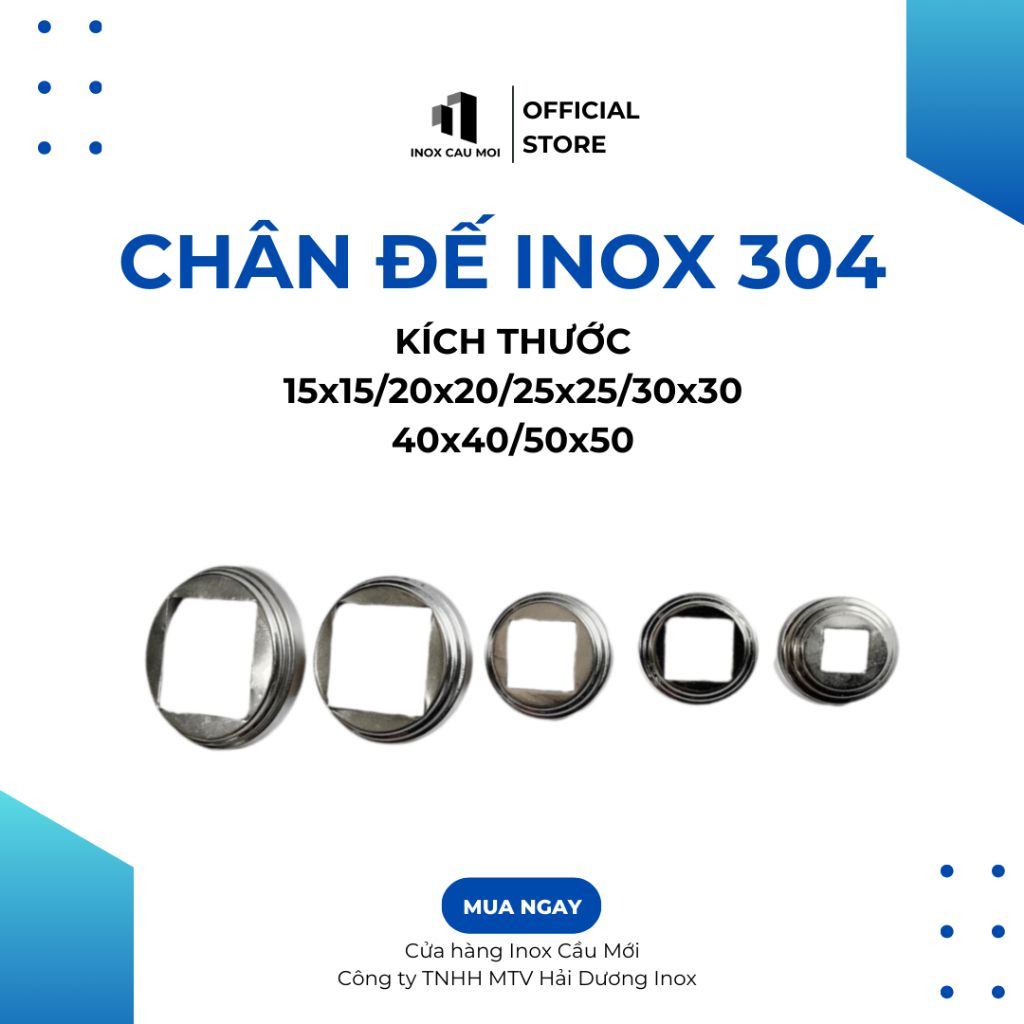 Chân Đế Inox 304, kích thước 15x15/20x20/25x25/30x30/40x40/50x50mm