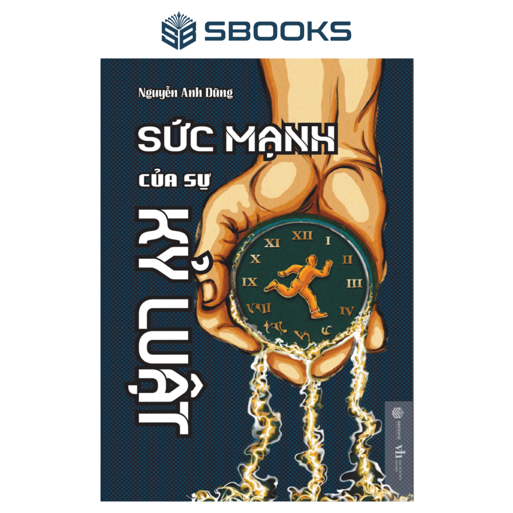 Sách - Sức Mạnh Của Sự Kỷ Luật - Nguyễn Anh Dũng -  SBOOKS