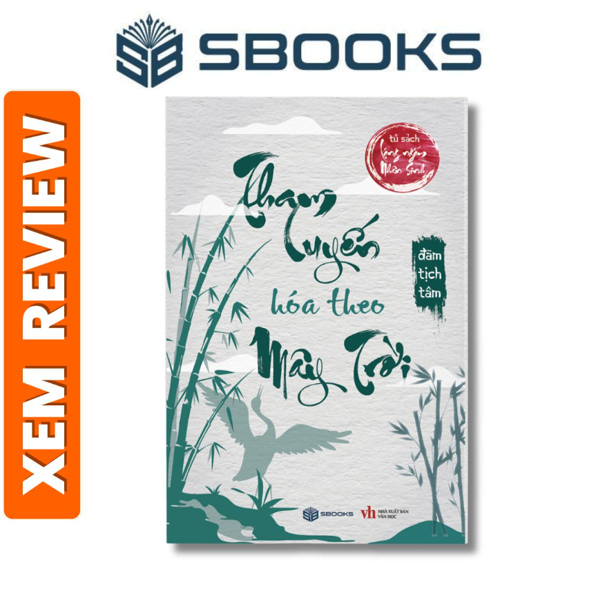Sách - Tham Luyến Hóa Theo Mây Trời (Lặng Ngắm Nhân Sinh) - Sbooks