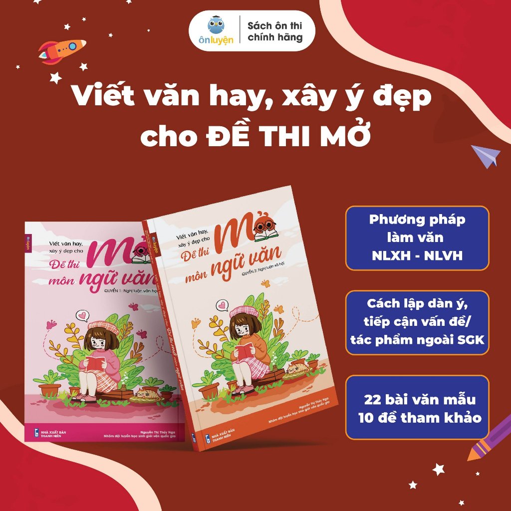 Ảnh Sách Viết văn hay, xây ý đẹp cho ĐỀ THI MỞ - Nghị luận Xã hội, Nghị luận Văn học - Nhà sách Ôn luyện 1