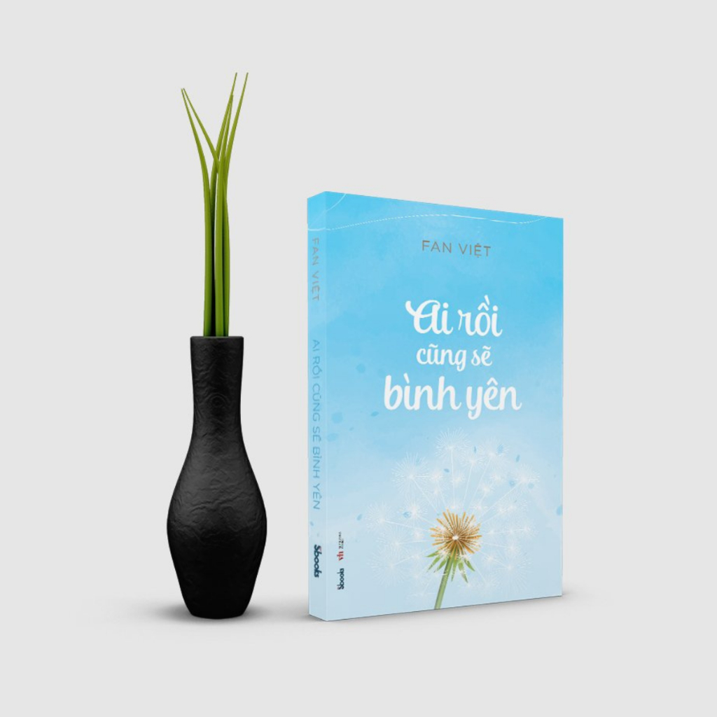 Sách - Ai Rồi Cũng Sẽ Bình Yên - SBOOKS OFFICIAL