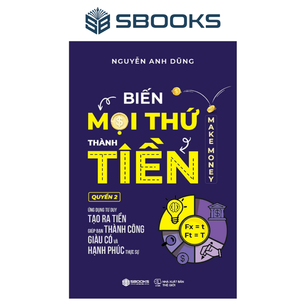 Sách - Biến Mọi Thứ Thành Tiền (Quyển 2) - Make Money - SBOOKS OFFICIAl