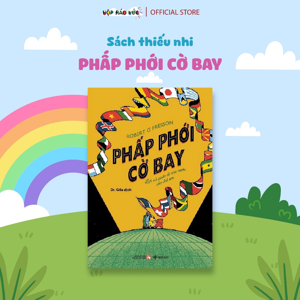 Ảnh Sách cho bé - Cuốn Phấp Phới Cờ Bay cho bé 6 - 10 tuổi giúp con cập nhật kiến thức về các lá quốc kỳ trên thế giới 1