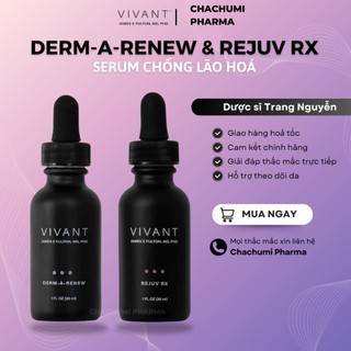 Serum Vivant Rejuv Rx và Derm-A-Renew giảm rãnh nhăn, phục hồi da, chống lão hóa 30ml