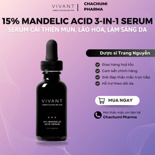 Serum Vivant 8% - 15% Mandelic Acid 3-In-1 giảm mụn, lão hóa, sắc tố không đều 30ml