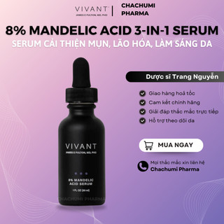 Serum Vivant 8% - 15% Mandelic Acid 3-In-1 giảm mụn, lão hóa, sắc tố không đều 30ml