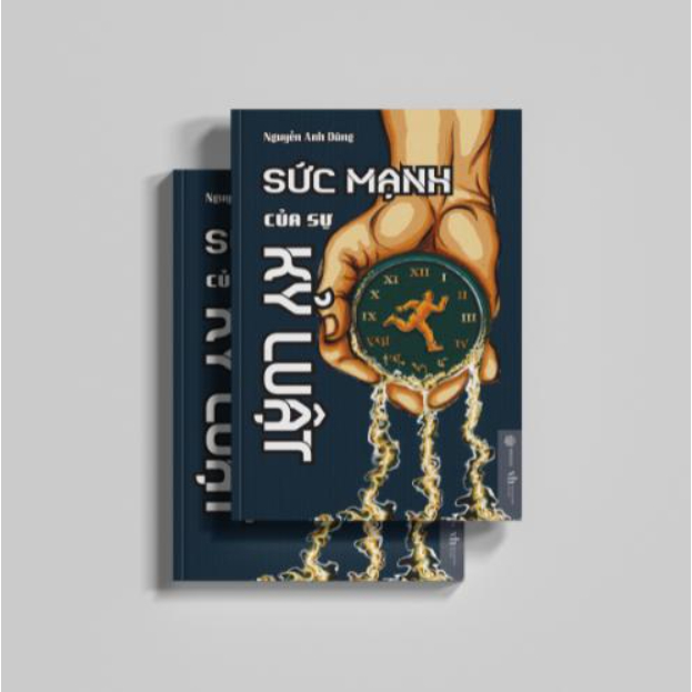 Sách - Sức Mạnh Của Sự Kỷ Luật - Nguyễn Anh Dũng - Sbooks Store