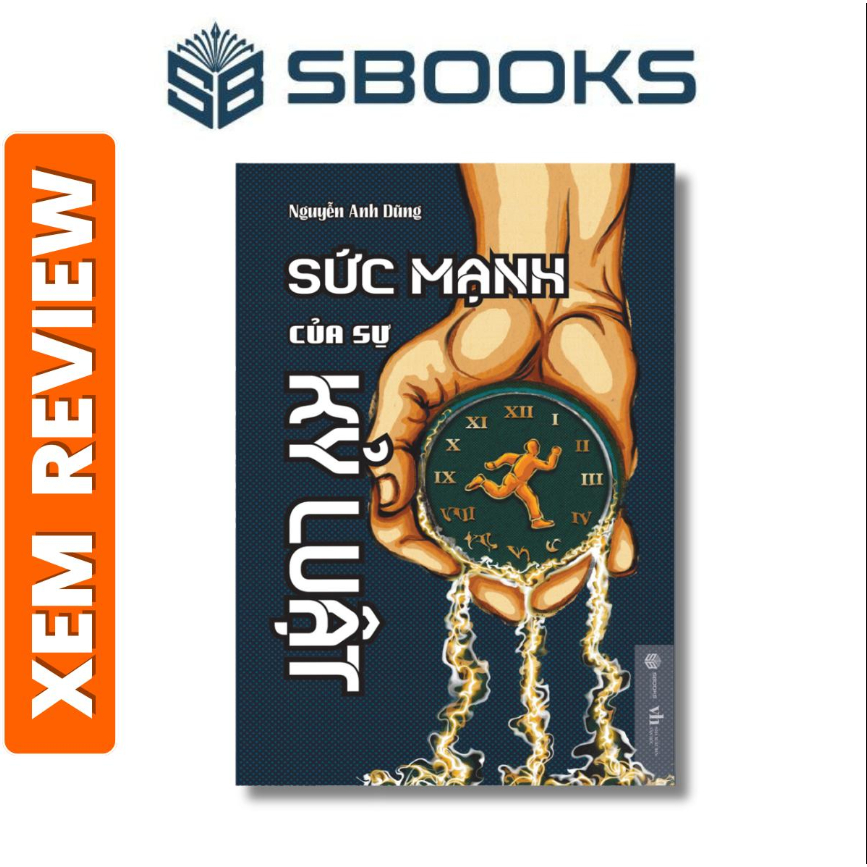 Sách - Sức Mạnh Của Sự Kỷ Luật - Nguyễn Anh Dũng - Sbooks Store