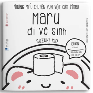 Sách Ehon - Maru đi vệ sinh - Ehon dành cho bé từ 2 - 8 tuổi