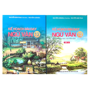 Sách Kế hoạch bài dạy ngữ văn 12 - tập 1 + 2 (Kết Nối)