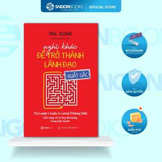 SÁCH - Nghĩ khác để trở thành lãnh đạo xuất sắc