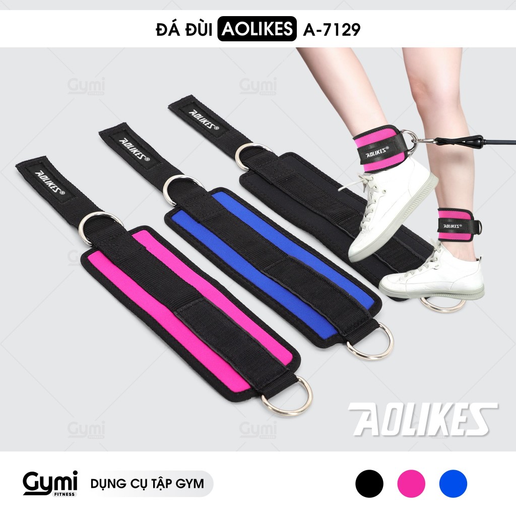[1 Chiếc] Đá Đùi Tập Mông Aolikes A-7129 - Quấn Cổ Chân, Mắc Cá Chân Kéo Cáp - QCC-AL7129