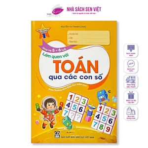 Sách giúp trẻ làm quen với toán qua các con số, chương trình GDMN cho trẻ 5-6 tuổi (MỚI) - MTTT