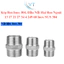 Kép Ren Inox 304, Đầu Nối Hai Ren Ngoài 13 - 60 Inox SUS 304 (túi 5 cái)