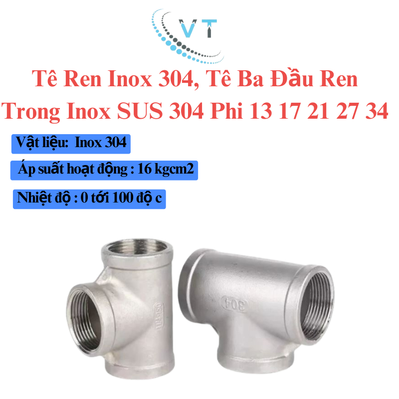 TÊ NỐI REN TRONG INOX 304 phi 13,17,21,27,34,42,49 chất lượng