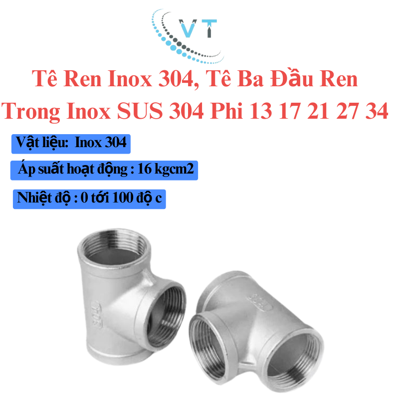TÊ NỐI REN TRONG INOX 304 phi 13,17,21,27,34,42,49 chất lượng