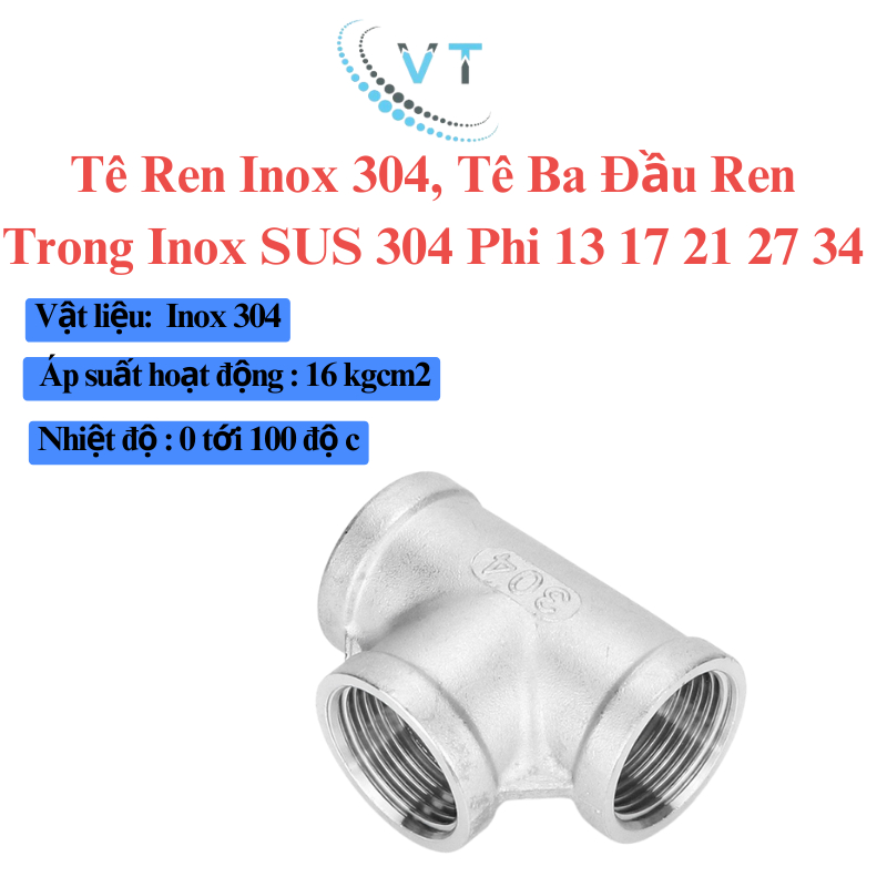 TÊ NỐI REN TRONG INOX 304 phi 13,17,21,27,34,42,49 chất lượng