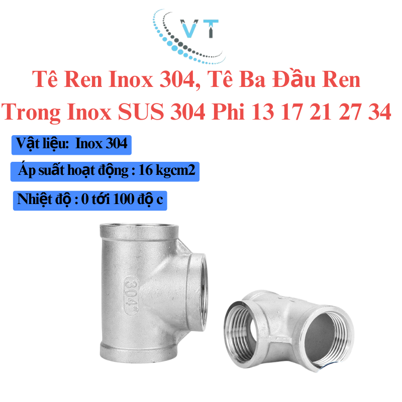 TÊ NỐI REN TRONG INOX 304 phi 13,17,21,27,34,42,49 chất lượng