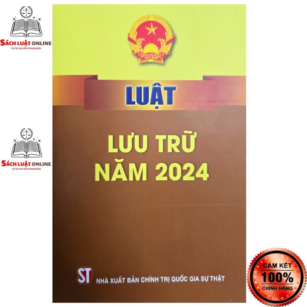 Sách - Luật lưu trữ năm 2024 (NXB Chính trị quốc gia sự thật)