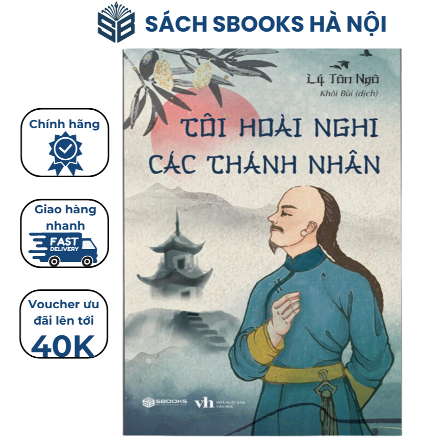 Sách - Tôi Hoài Nghi Các Thánh Nhân (Lý Tôn Ngô) - Sbooks Store