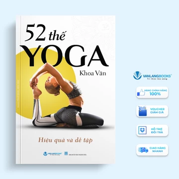 Sách 52 Thế Yoga Hiệu Quả Và Dễ Tập (Tái Bản 2024) - Văn Lang