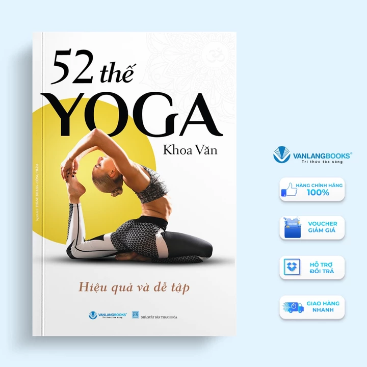 Sách 52 Thế Yoga Hiệu Quả Và Dễ Tập (Tái Bản 2024) - Văn Lang