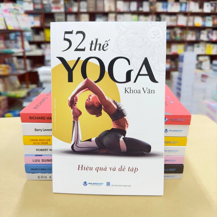 Sách 52 Thế Yoga Hiệu Quả Và Dễ Tập (Tái Bản 2024) - Văn Lang – 3