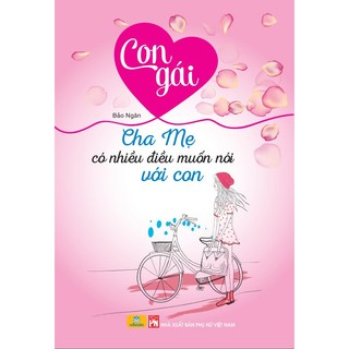 Sách - Con gái cha mẹ có nhiều điều muốn nói với con (BM) - ndbooks